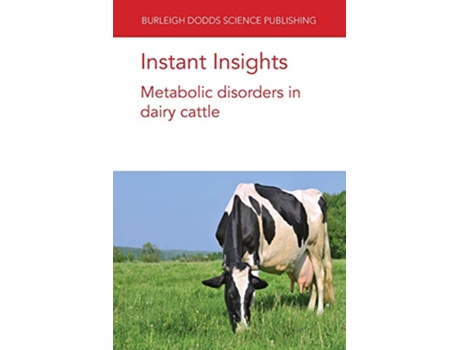 Livro Instant Insights Metabolic Disorders in Dairy Cattle de Mike Coffey, Dylan Davis et al. (Inglês)