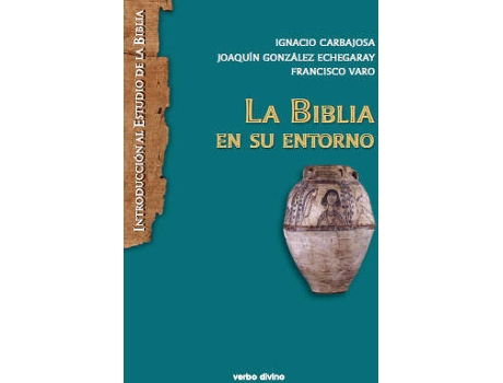 Livro Biblia En Su Entorno.(Introduccion Al Estudio De Biblia) de Joaquin Gonzalez Echegaray
