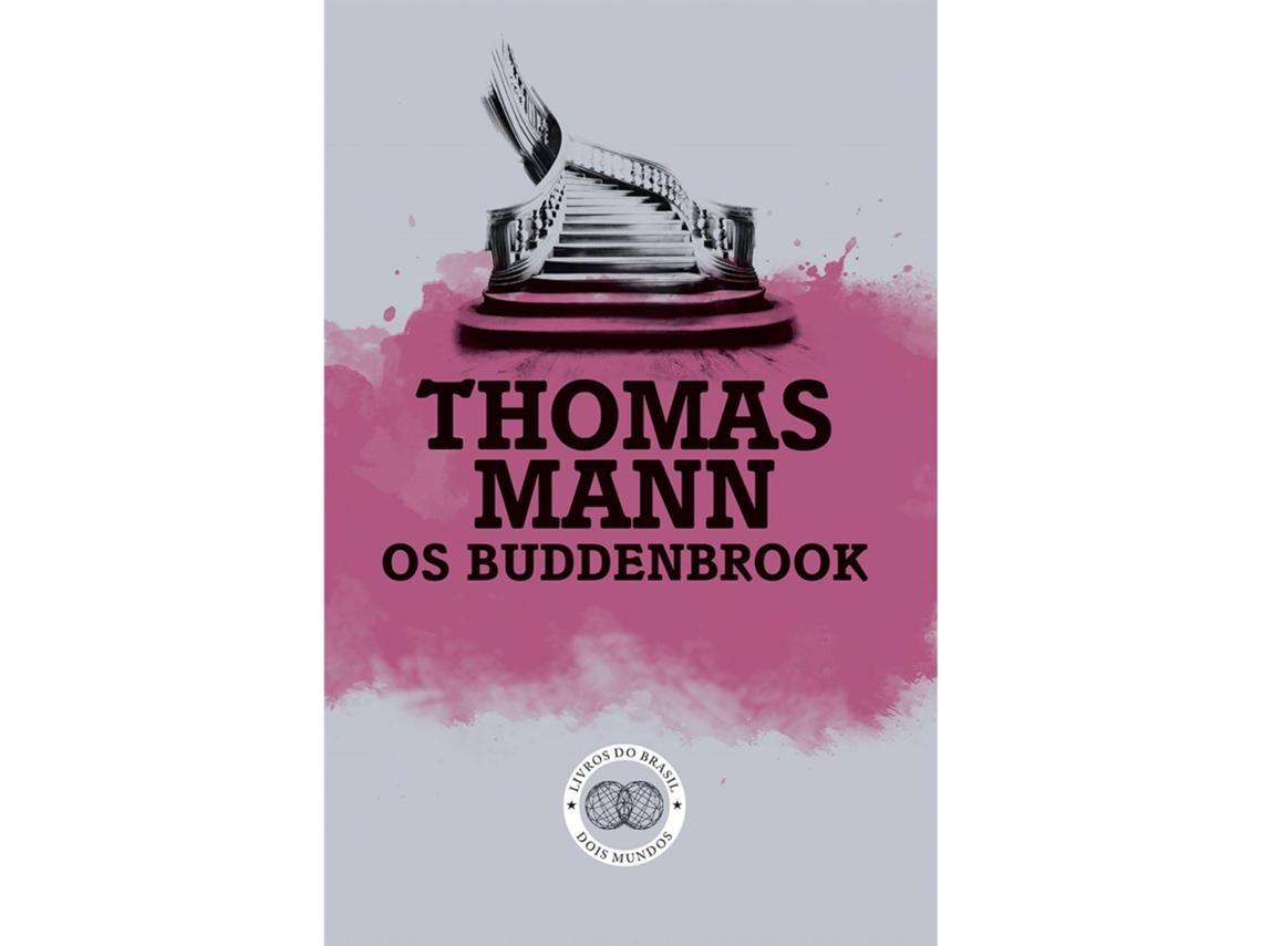 Os Buddenbrook De Thomas Mann