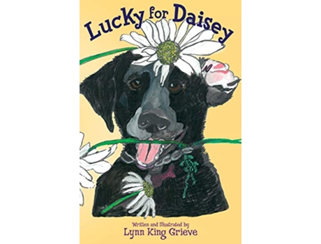 Livro Lucky for Daisey de Lynn King Grieve (Inglês)