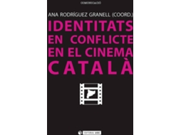 Livro Identitats En Conflicte En El Cinema Catalá de Ana Rodríguez Granell