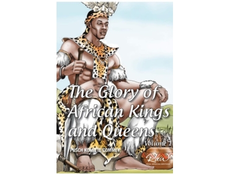 Livro The Glory Of African Kings And Queens De James Pusch Commey (inglês)