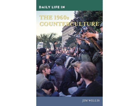 Livro daily life in the 1960s counterculture de jim willis (inglês)