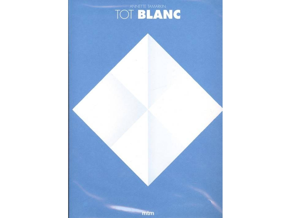 Livro Tot Blanc de Annette Tamarkin