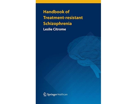 Livro Handbook of Treatmentresistant Schizophrenia de Leslie Citrome (Inglês)