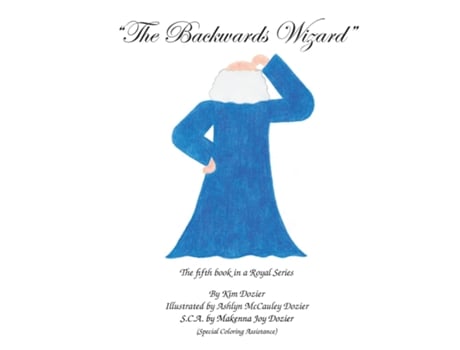 Livro The Backwards Wizard De Dozier, Kim Et Al. (inglês)