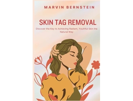 Livro Skin Tag Removal Discover the Key to Achieving Radiant, Youthful Skin the Natural Way de Marvin Bernstein (Inglês)
