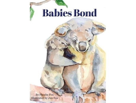 Livro Babies Bond de Phoebe Fox (Inglês)