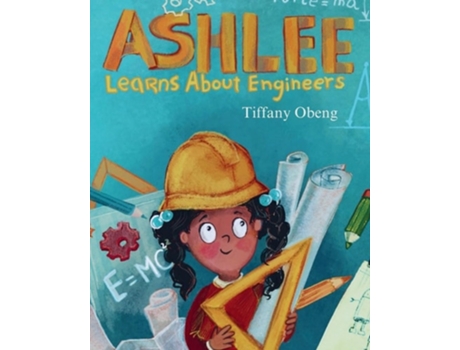 Livro Ashlee Learns about Engineers Career Book for Kids de Tiffany Obeng (Inglês)