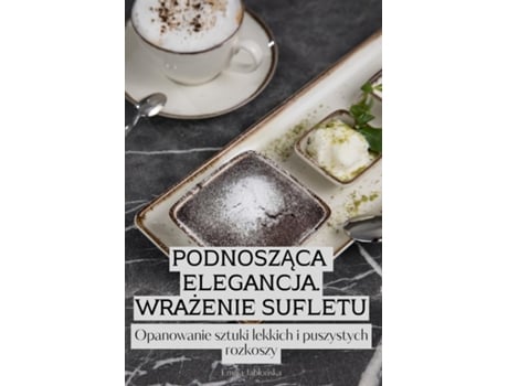 Livro PODNOSZACA ELEGANCJA. WRAZENIE SUFLETU de Emilia Jablonska (Inglês)