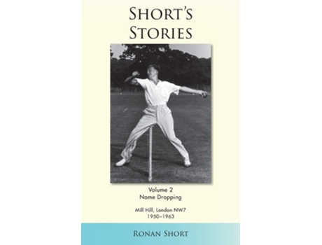Livro Shorts Stories Name Dropping, Mill Hill, London, Nw7, 1950-63 De Ronan Short (inglês)
