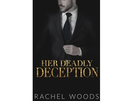 Livro Her Deadly Deception de Rachel Woods (Inglês)