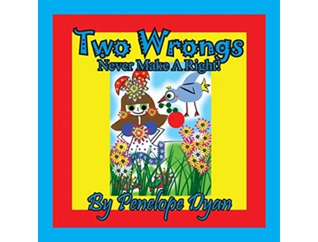 Livro Two Wrongs Never Make A Right! De Penelope Dyan (inglês)