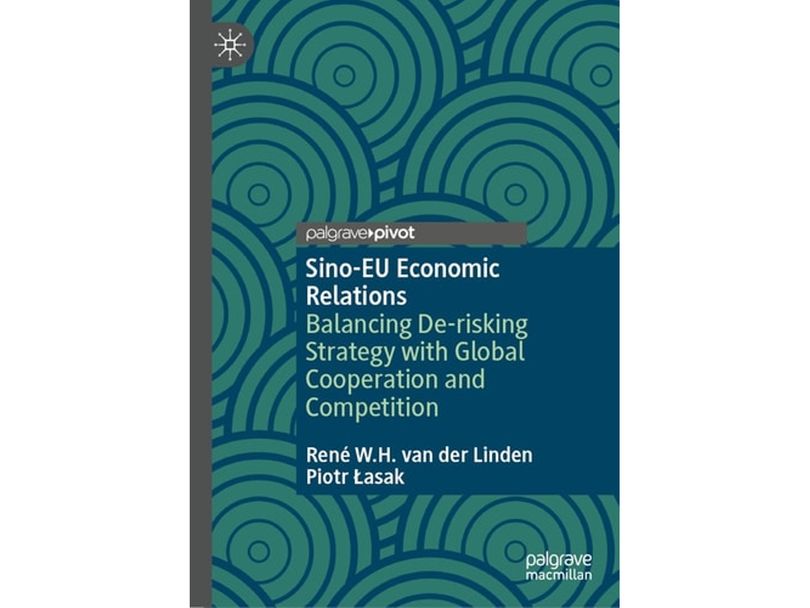 Livro Sino-EU Economic Relations de René Wh Van Der Linden e Piotr Łasak (Inglês - Capa Dura)