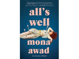 Livro Alls Well De Mona Awad (inglês)