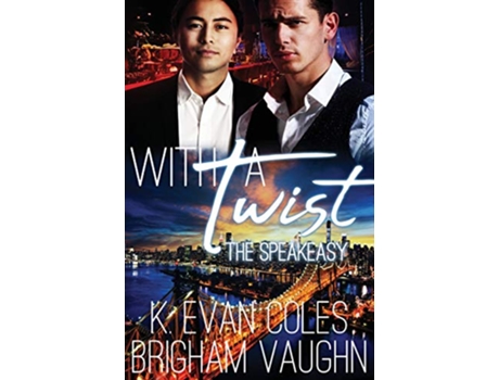 Livro With a Twist 2 The Speakeasy de K Evan Coles Brigham Vaughn (Inglês)