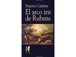 Livro El Arco Iris De Rubens de Francisco Canabate Reche (Espanhol)