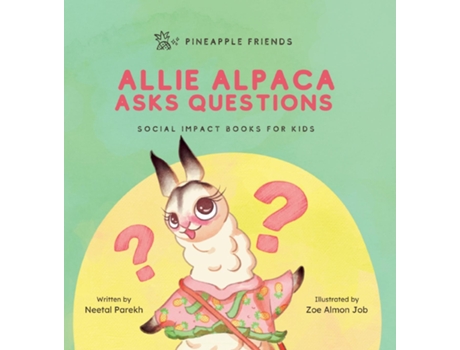 Livro Allie Alpaca Asks Questions Social Impact Books for Kids , Book 1 de Neetal Parekh (Inglês - Capa Dura)