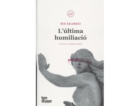Livro L´Ultima Humiliació de Rea Galanaki (Catalão)