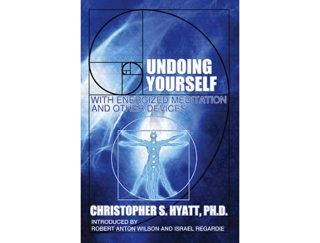 Livro Undoing Yourself with Energized Meditation amp Other Devices de Christopher S Hyatt (Inglês)