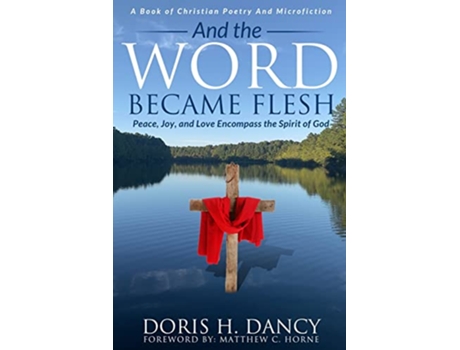 Livro And The Word Became Flesh de Doris Dancy (Inglês)