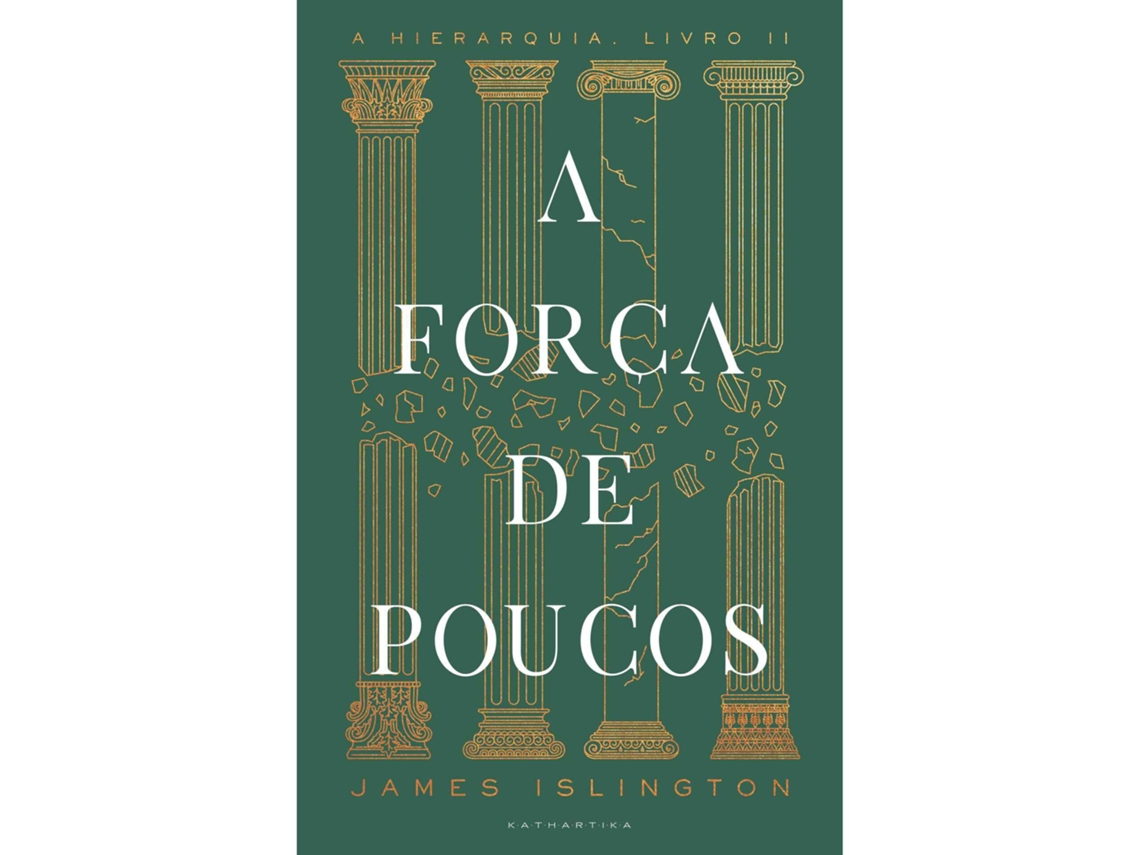 A Força De Poucos De James Islington
