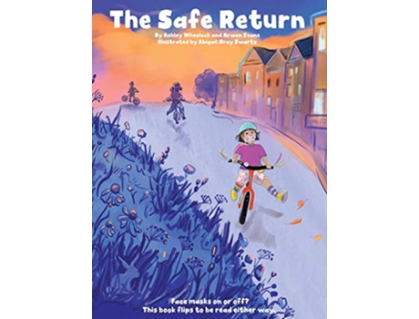 Livro The Safe Return Kids Wear Masks for a Safe Return to Fun de Ashley Wheelock Arwen Evans (Inglês)