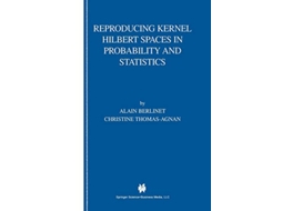 Livro Reproducing Kernel Hilbert Spaces in Probability and Statistics de Alain Berlinet e Christine Thomas-Agnan (Inglês)