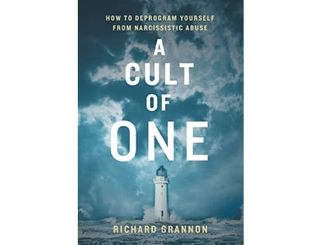 Livro A Cult of One How to Deprogram Yourself from Narcissistic Abuse de Richard Grannon (Inglês)