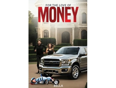 Livro For the love of money de Bella (Inglês)