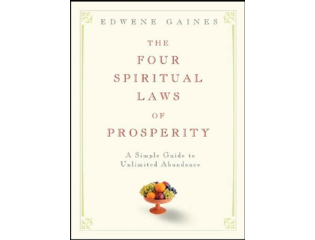 Livro The Four Spiritual Laws of Prosperity de Edwene Gaines (Inglês - Capa Dura)