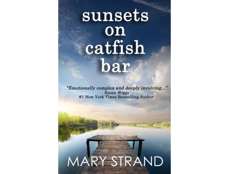 Livro Sunsets On Catfish Bar A Pendulum Book De Mary Strand (inglês)