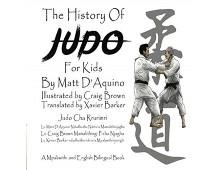 Livro History of Judo for Kids (English / Mpakwithi Bilingual Book) (Australian Languages Edition) Matt D'Aquino (Inglês)
