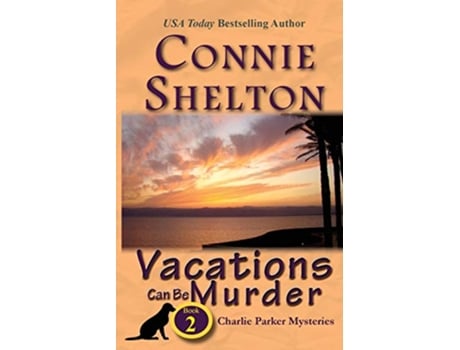 Livro Vacations Can Be Murder A Girl and Her Dog Cozy Mystery Book 2 Charlie Parker New Mexico Mystery de Connie Shelton (Inglês)