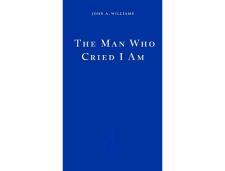 Livro The Man Who Cried I Am de Williams e John A (Inglês)