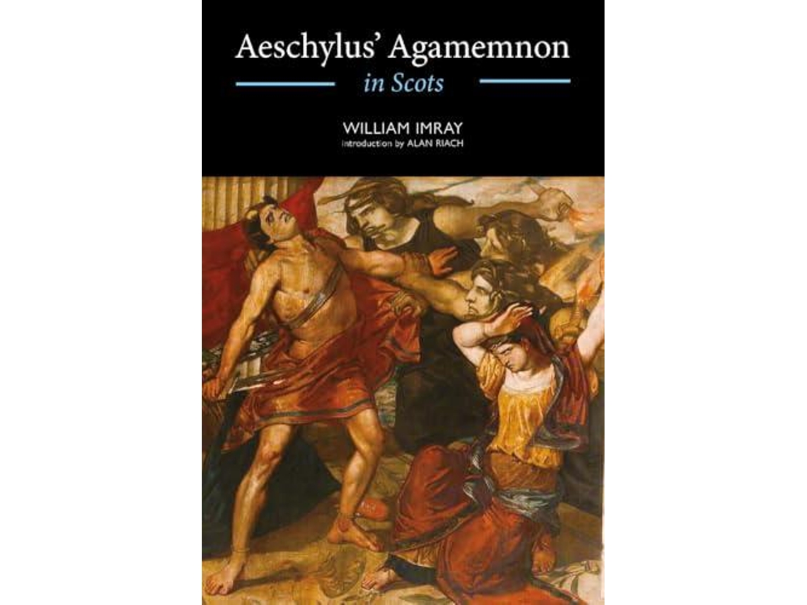 Livro Aeschylus Agamemnon in Scots de William Imray (Escocês)