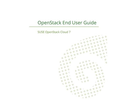 Livro Suse Openstack Cloud 7 Openstack End User Guide De Suse Llc (inglês)