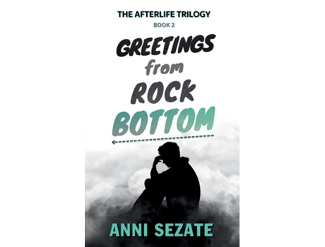Livro Greetings from Rock Bottom de Anni Sezate (Inglês)