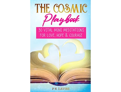 Livro The Cosmic Playbook 30 Vital Mini Meditations For Love Hope and Courage Joyful Life Mastery de PK Davies TBD (Inglês)