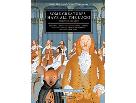 Livro Some Creatures Have All the Luck Antonio Vivaldi 3 Little Stories of Great Composers de Ana Gerhard (Inglês)