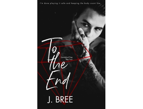 Livro To The End de J Bree (Inglês)