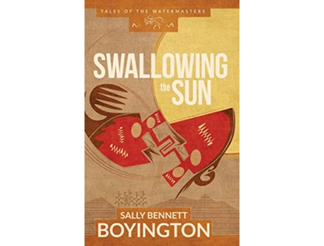Livro Swallowing the Sun Tales of the Watermasters de Sally Bennett Boyington (Inglês - Capa Dura)