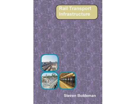 Livro Rail Transport Infrastructure Steven Boldeman (Inglês)