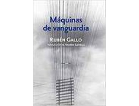 Livro Máquinas De Vanguardia de Rubén Gallo (Espanhol)