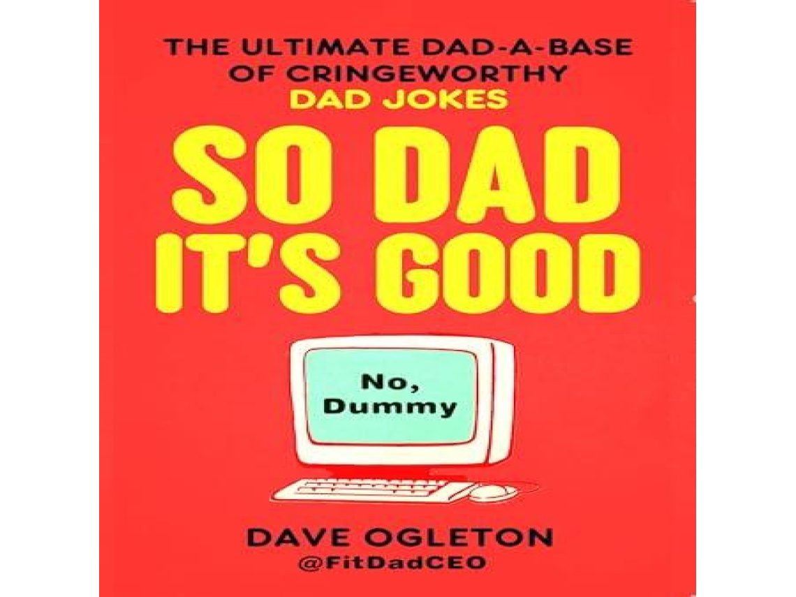 Livro So Dad Its Good de Dave Ogleton (Inglês)