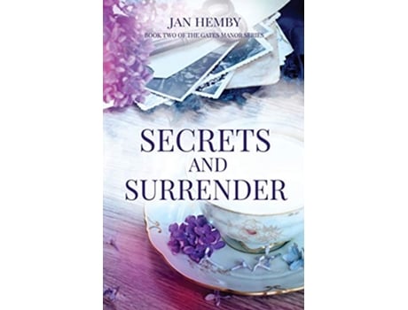 Livro Secrets and Surrender The Gates Manor Series de Jan Hemby (Inglês)