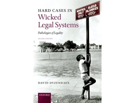 Livro Hard Cases in Wicked Legal Systems: Pathologies of Legality de David Dyzenhaus (Inglês)
