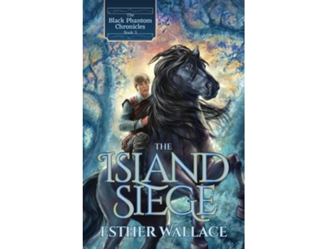 Livro The Island Siege The Black Phantom Chronicles De Esther Wallace (inglês)