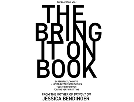 Livro The Bring It On Book Screenplay HowTo NeverBeforeSeen Scenes Together Forever for the Very First Time de Jessica Bendinger (Inglês)