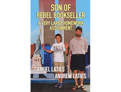 Livro Son of Rebel Bookseller A Very Large Homework Assignment de Andrew Laties Samuel Laties (Inglês)